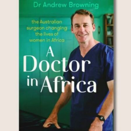Dr Andrew Browning book A Doctor in Africa